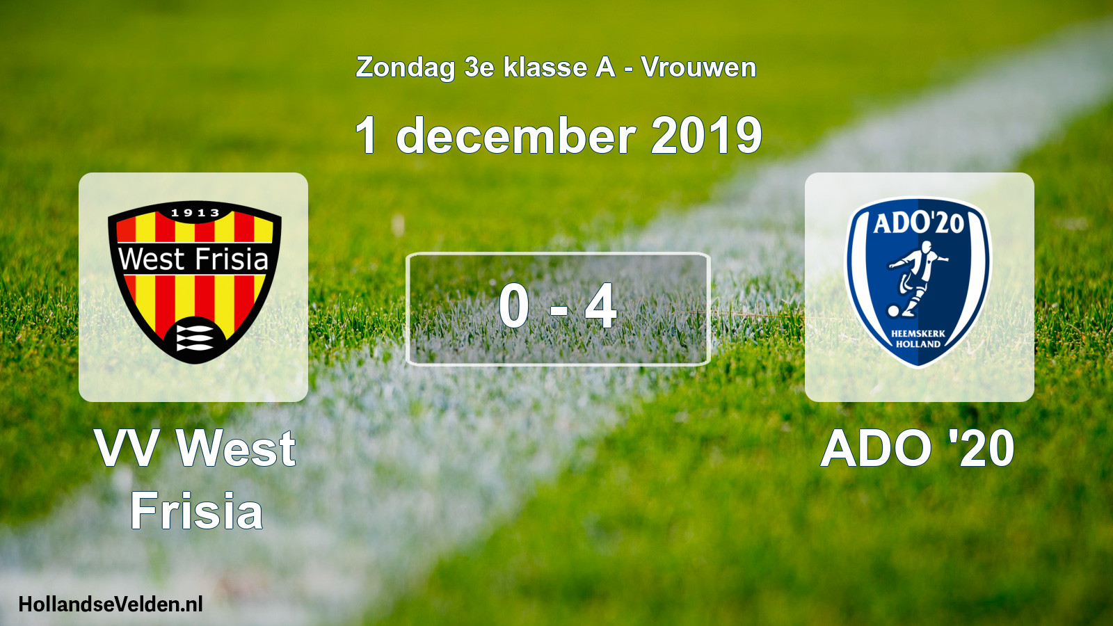 Total number of matches played: VV West Frisia - ADO '20 0 - 4 (1 December 2019)