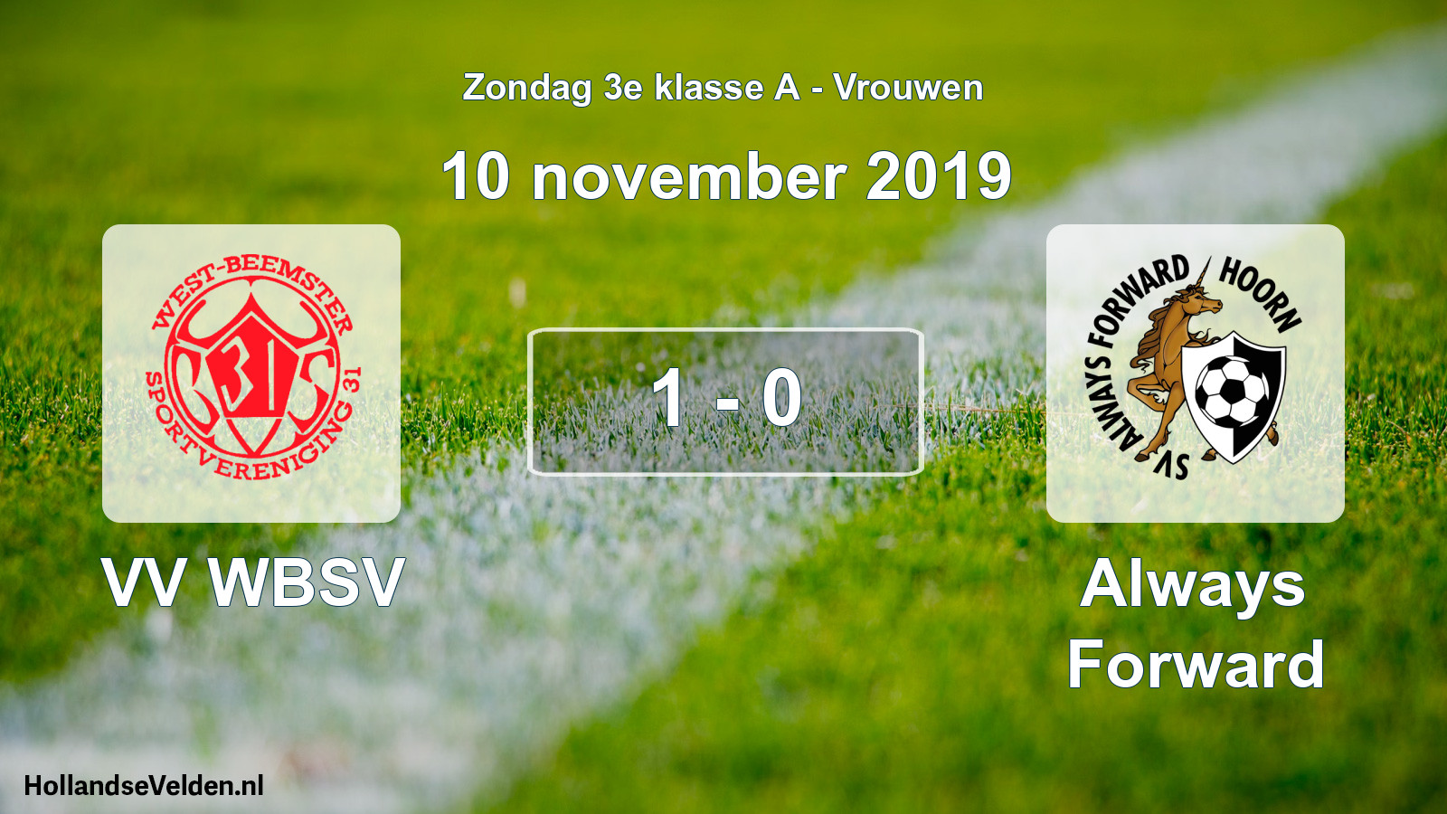 Total number of matches played: VV WBSV - Always Forward 1 - 0 (10 November 2019)