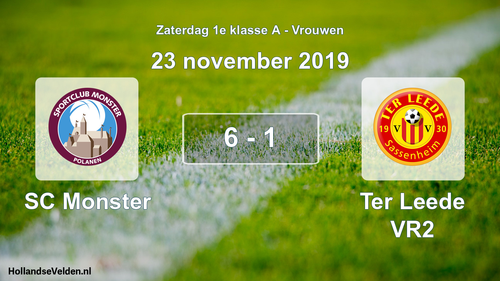 Total number of matches played: SC Monster - Ter Leede VR2 6 - 1 (23 November 2019)
