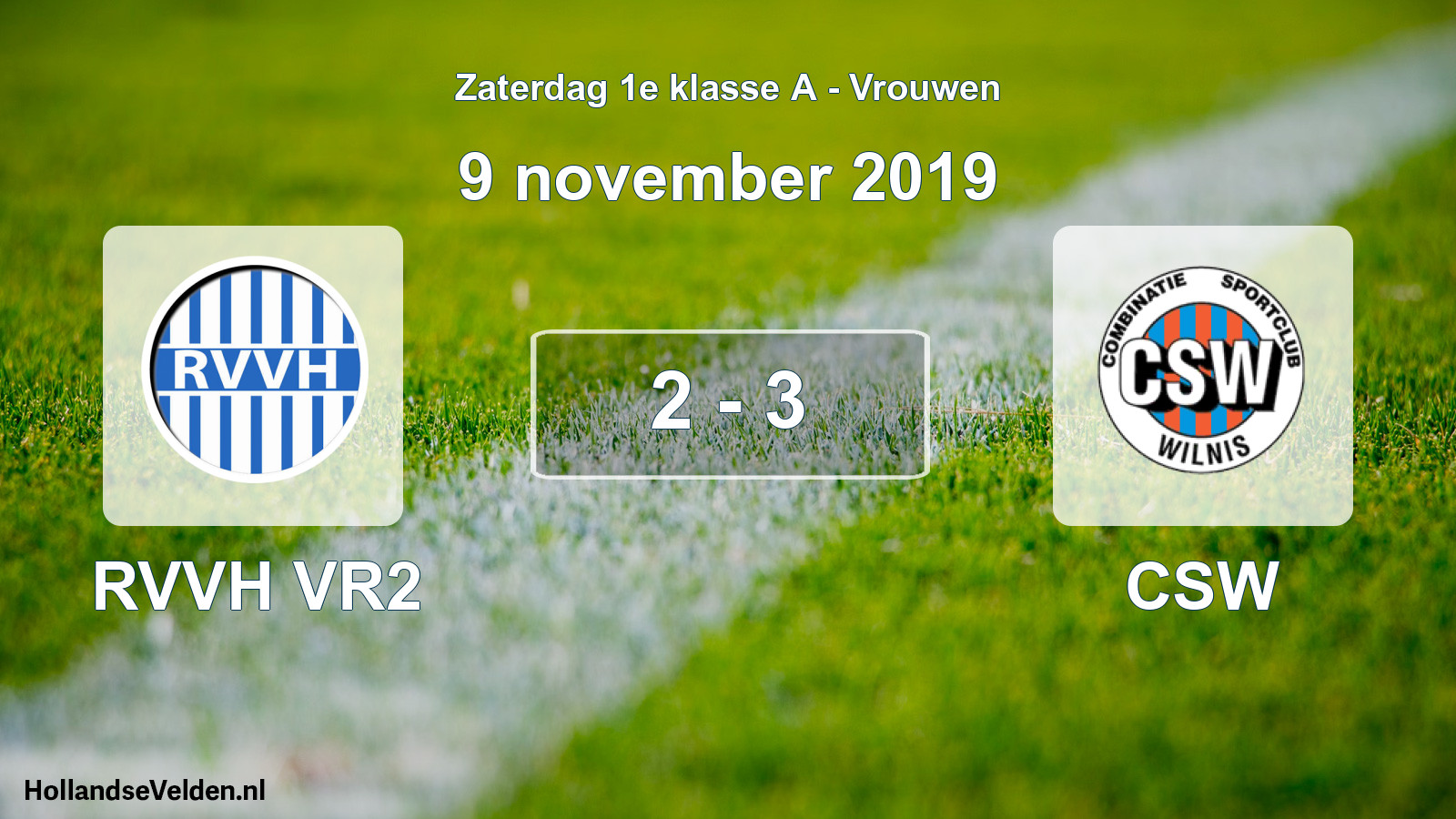 Total number of matches played: RVVH VR2 - CSW 2 - 3 (9 November 2019)