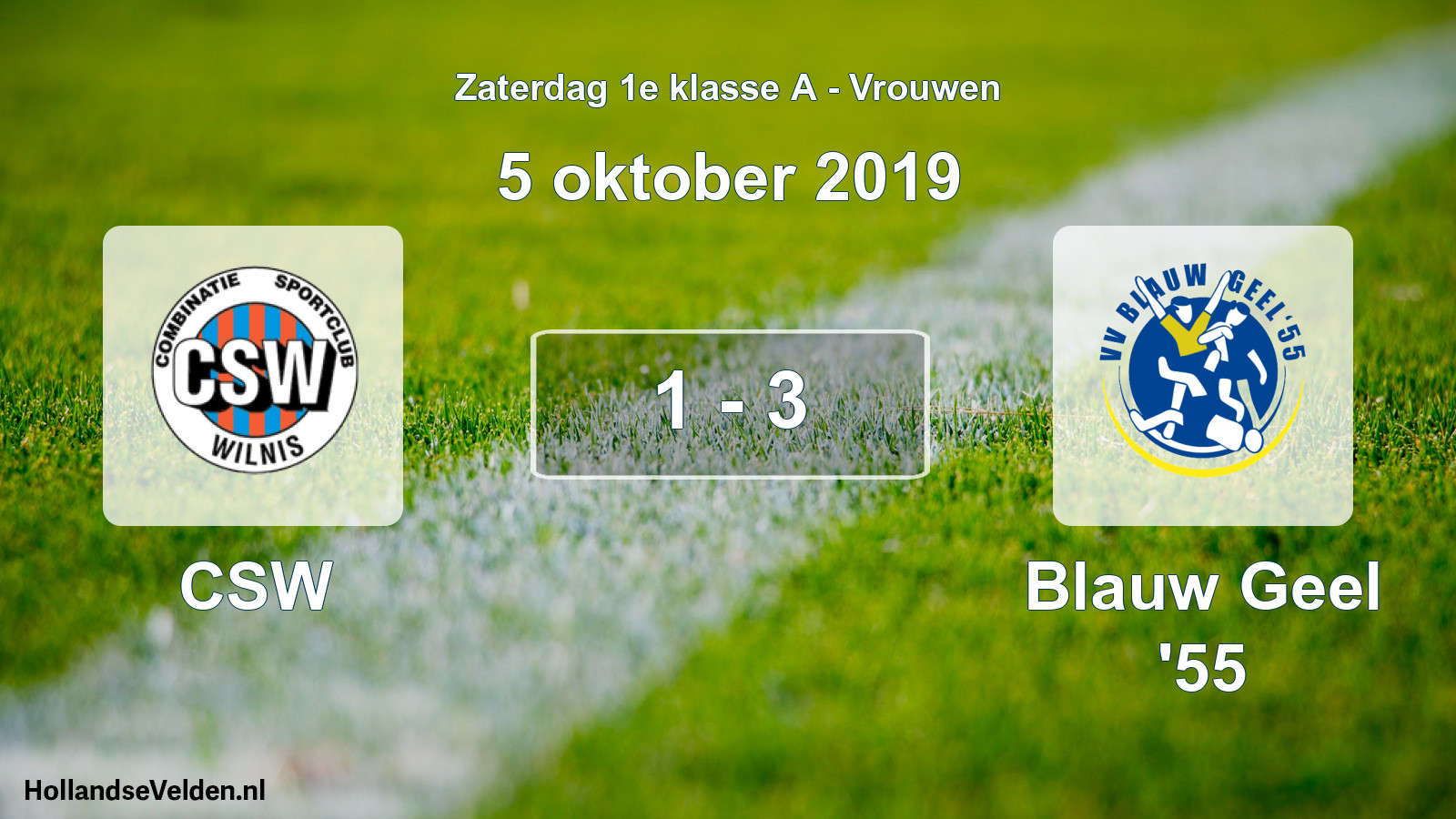 Total number of matches played: CSW - Blauw Geel '55 1 - 3 (5 October 2019)