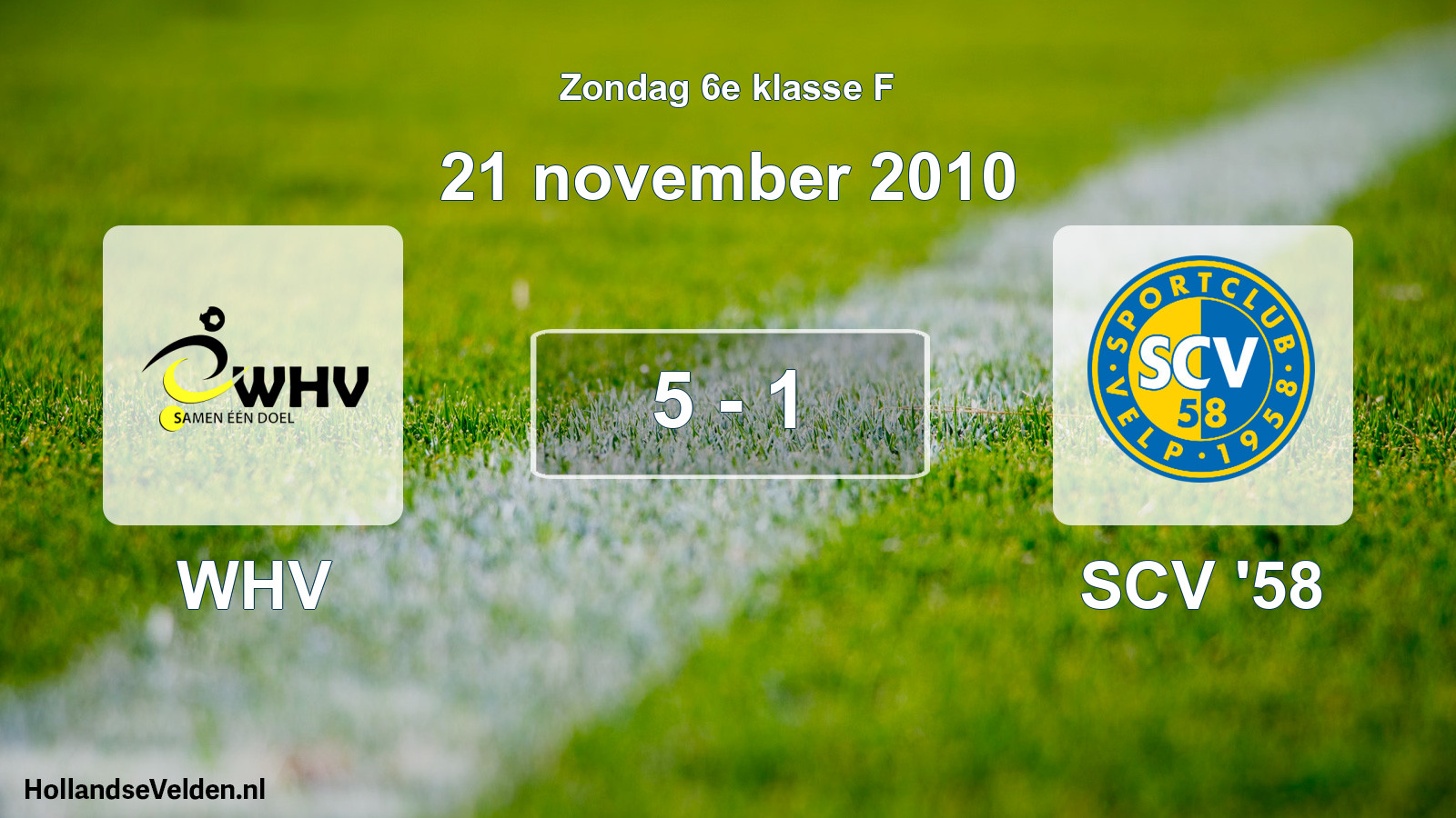 Total number of matches played: WHV - SCV '58 5 - 1 (21 November 2010)