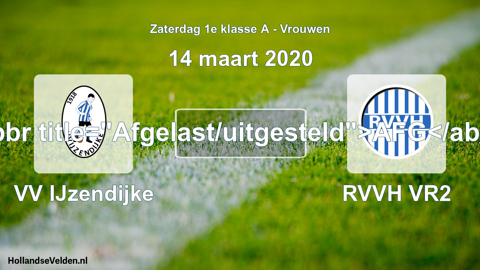 Scheduled Match: VV IJzendijke - RVVH VR2 (14 March 2020)