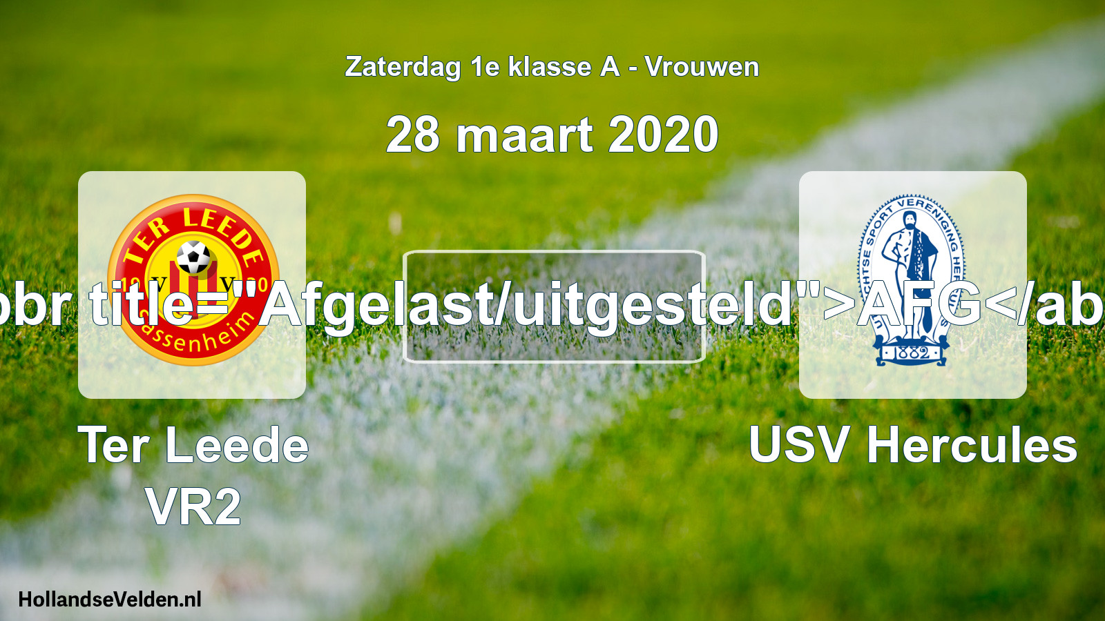 Scheduled Match: Ter Leede VR2 - USV Hercules (28 March 2020)