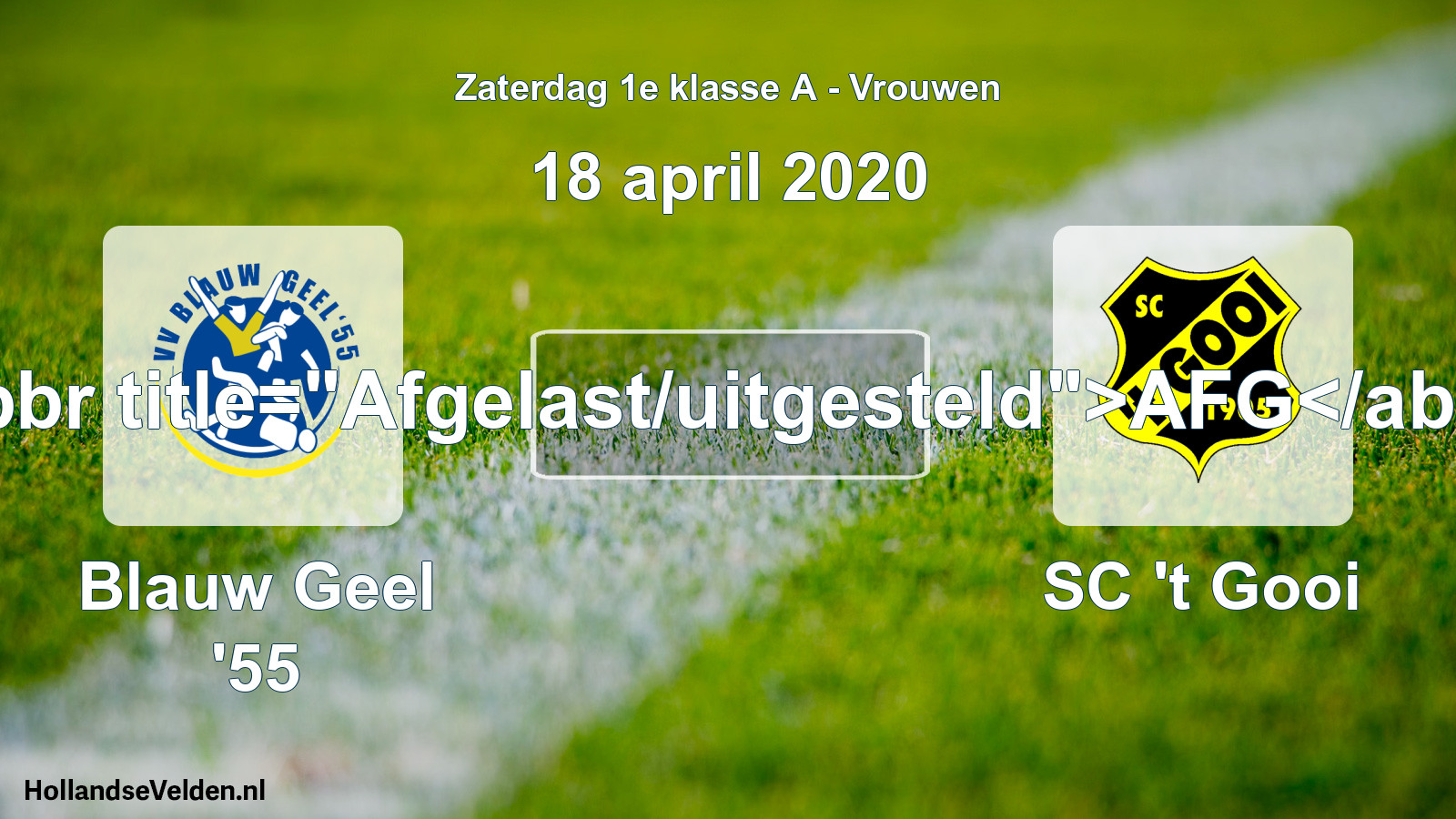 Scheduled Match: Blauw Geel '55 - SC 't Gooi (18 April 2020)