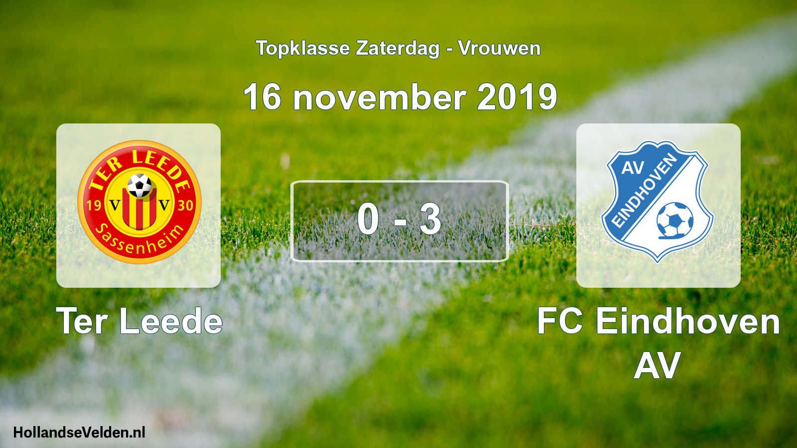 Total number of matches played: Ter Leede - FC Eindhoven AV 0 - 3 (16 November 2019)