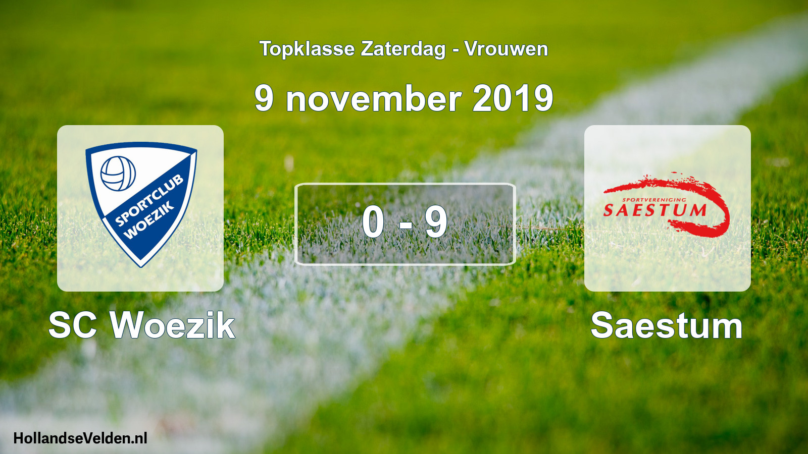 Total number of matches played: SC Woezik - Saestum 0 - 9 (9 November 2019)
