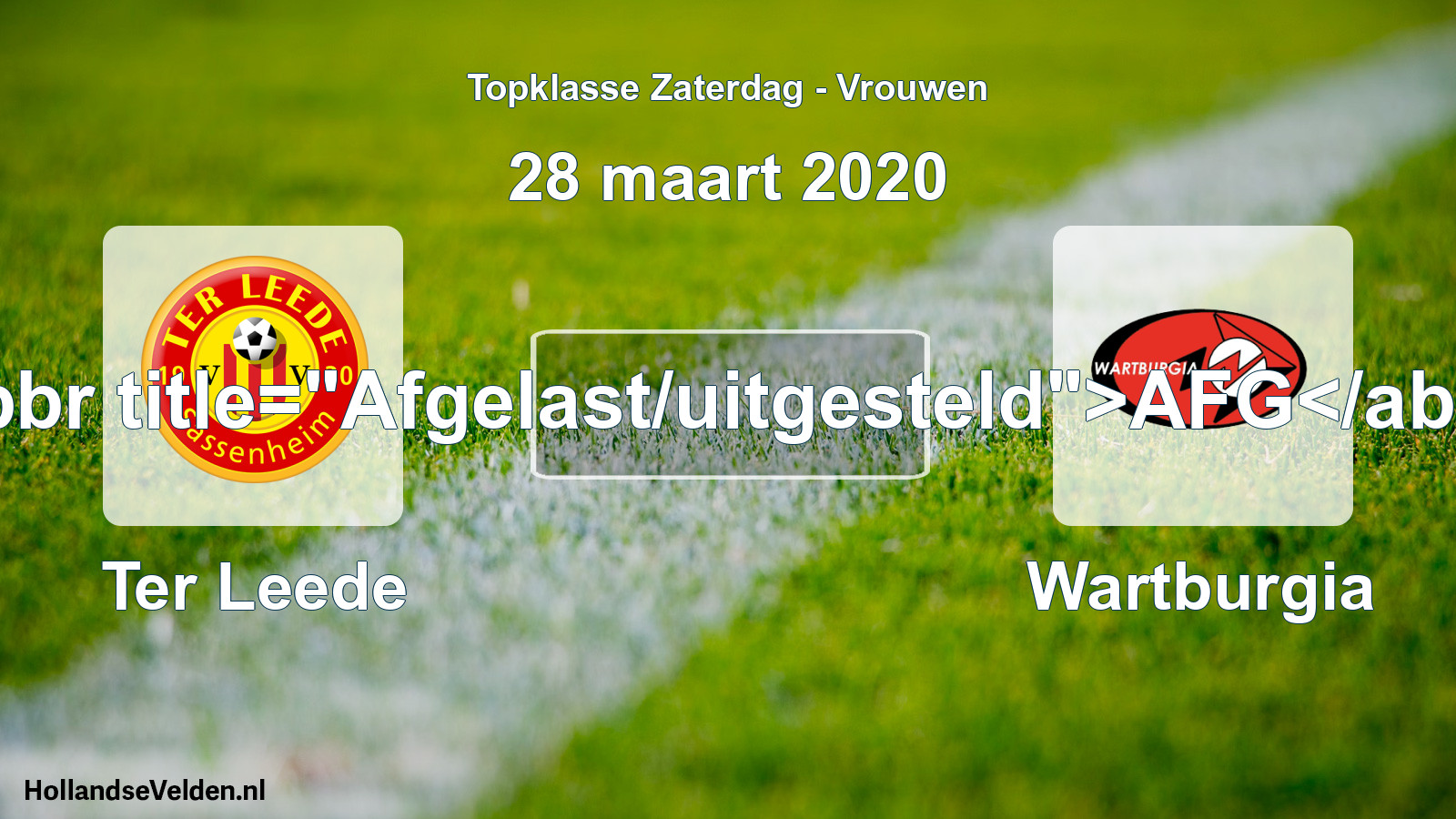Scheduled Match: Ter Leede - Wartburgia (28 March 2020)