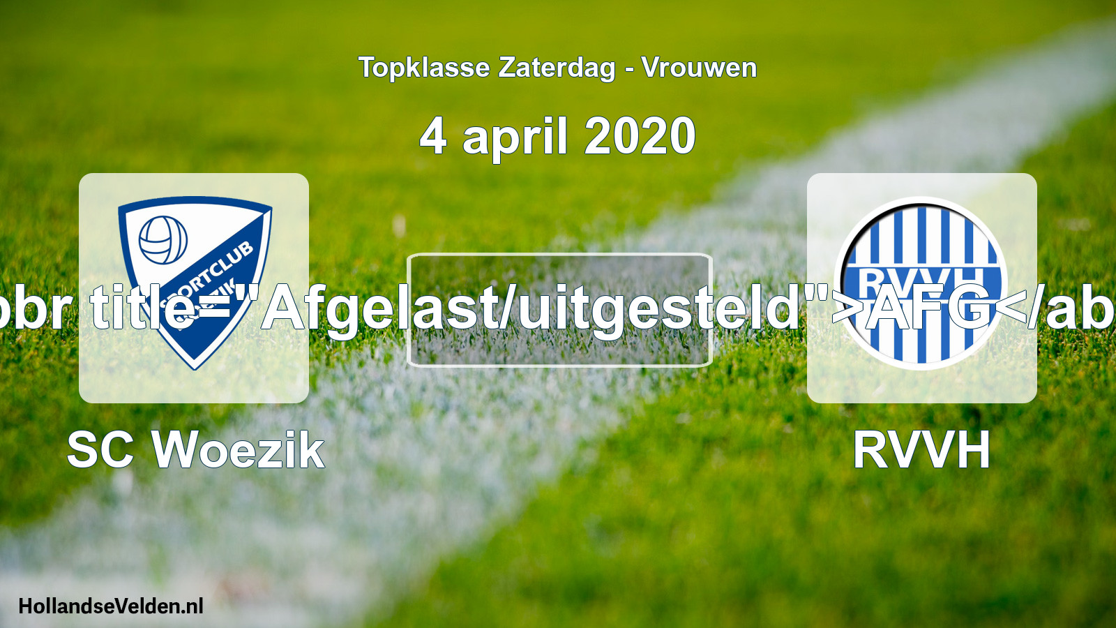 Scheduled Match: SC Woezik - RVVH (4 April 2020)