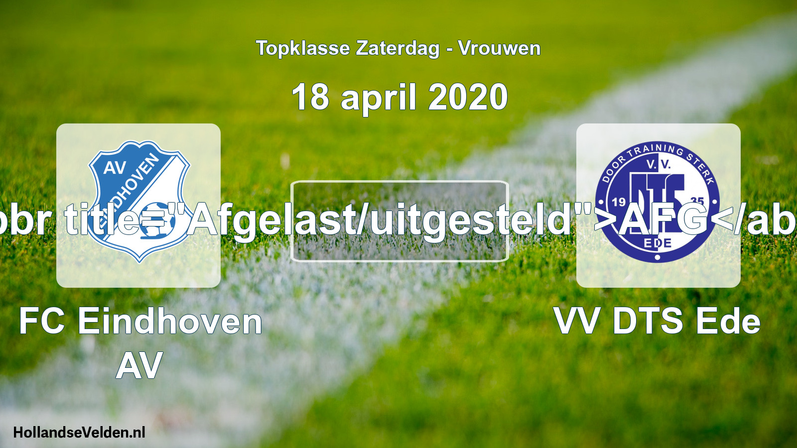 Scheduled Match: FC Eindhoven AV - VV DTS Ede (18 April 2020)