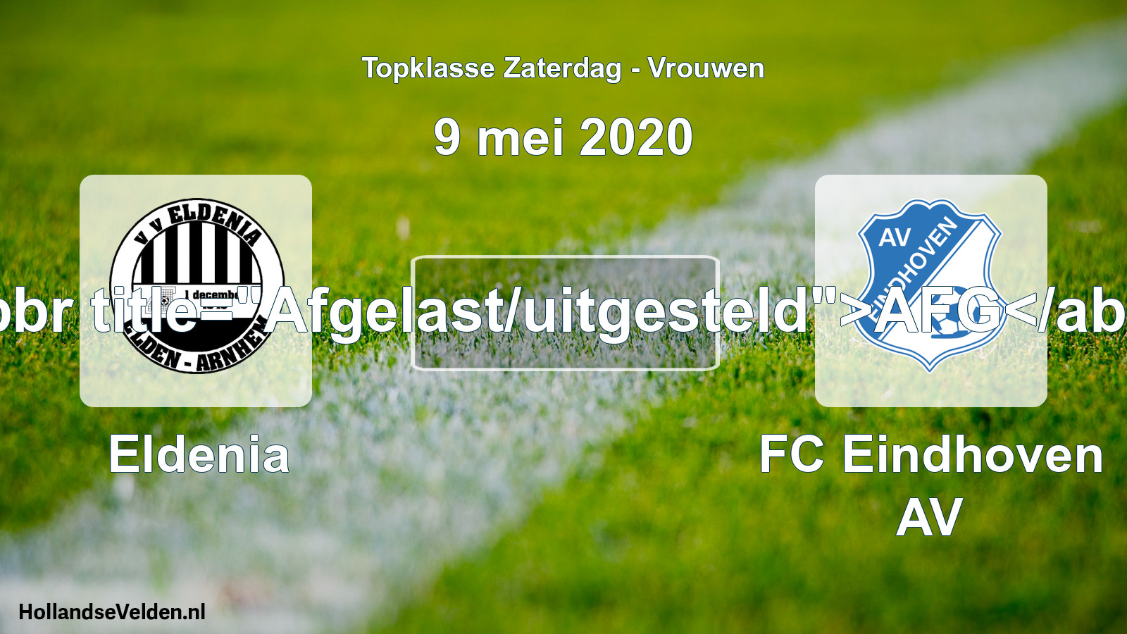 Scheduled Match: Eldenia - FC Eindhoven AV (9 May 2020)
