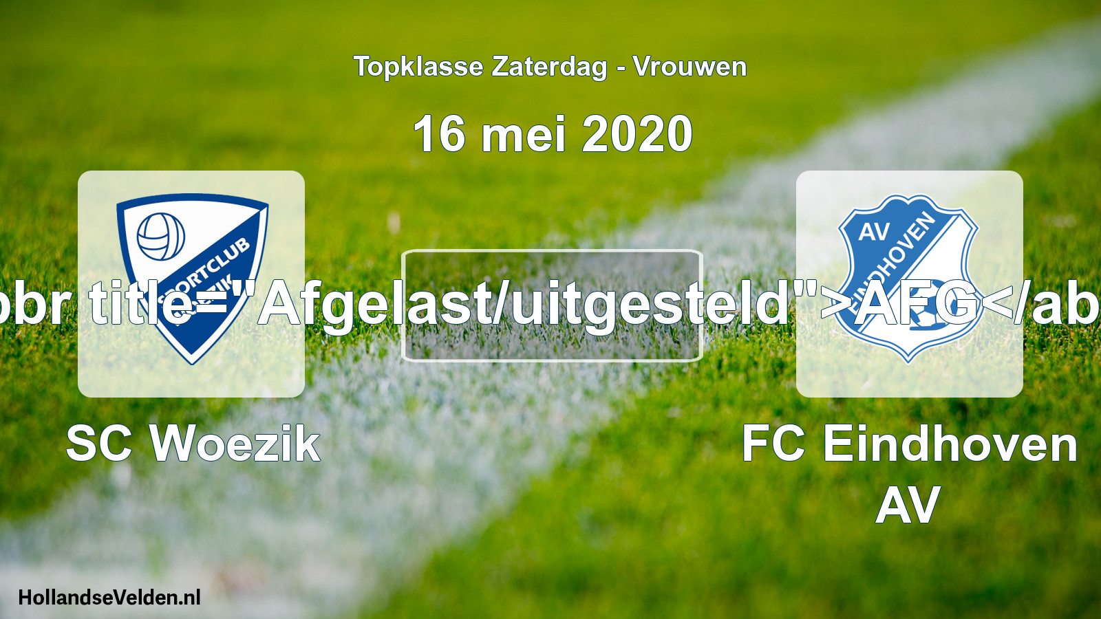 Scheduled Match: SC Woezik - FC Eindhoven AV (16 May 2020)