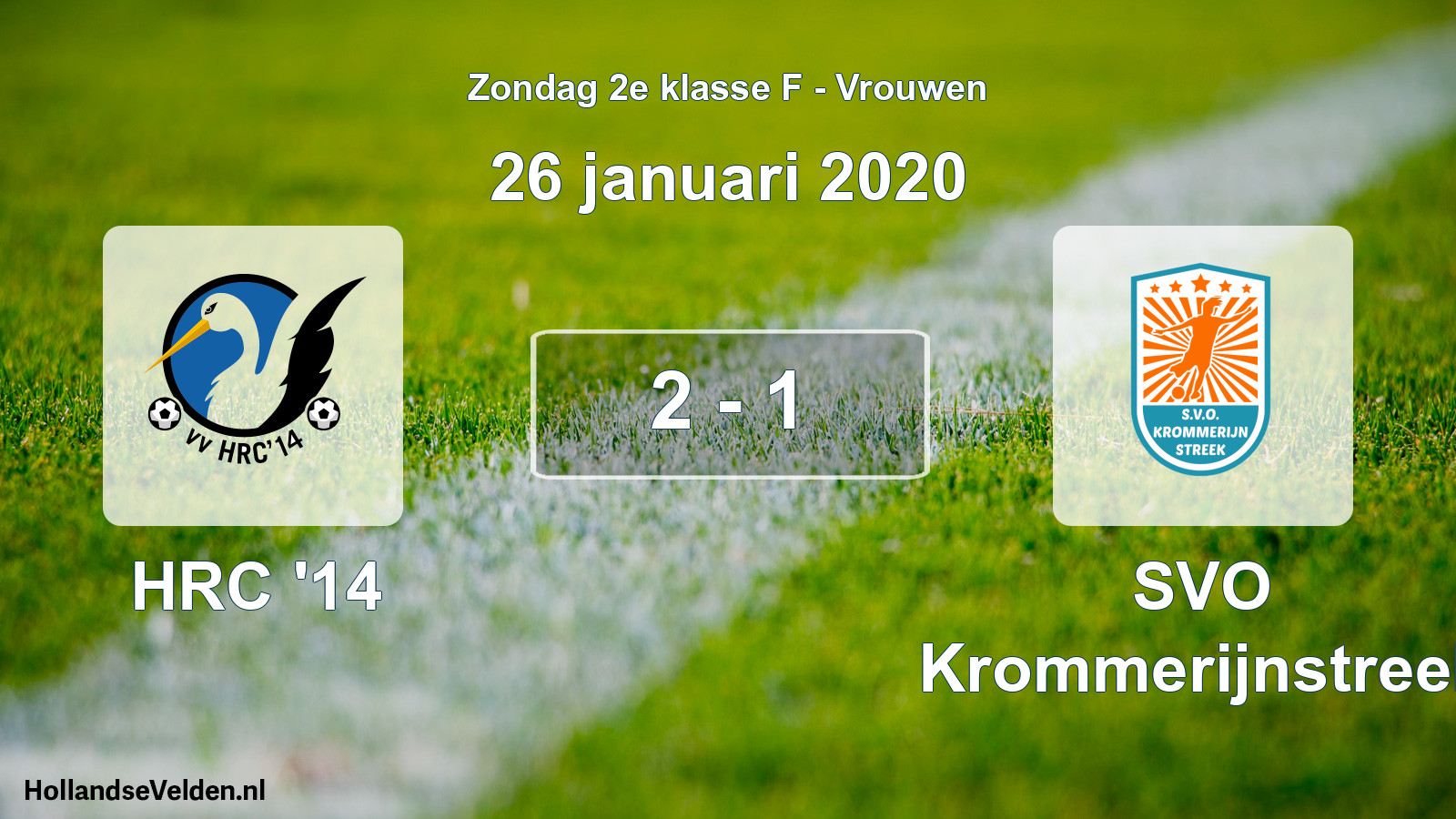 Total number of matches played: HRC '14 - SVO Krommerijnstreek 2 - 1 (26 January 2020)
