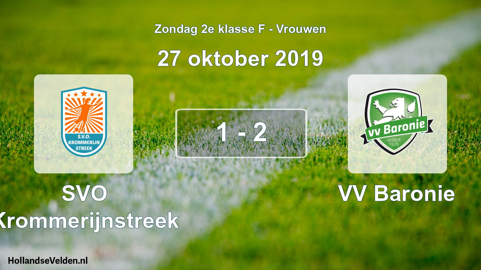 Total number of matches played: SVO Krommerijnstreek - VV Baronie 1 - 2 (27 October 2019)