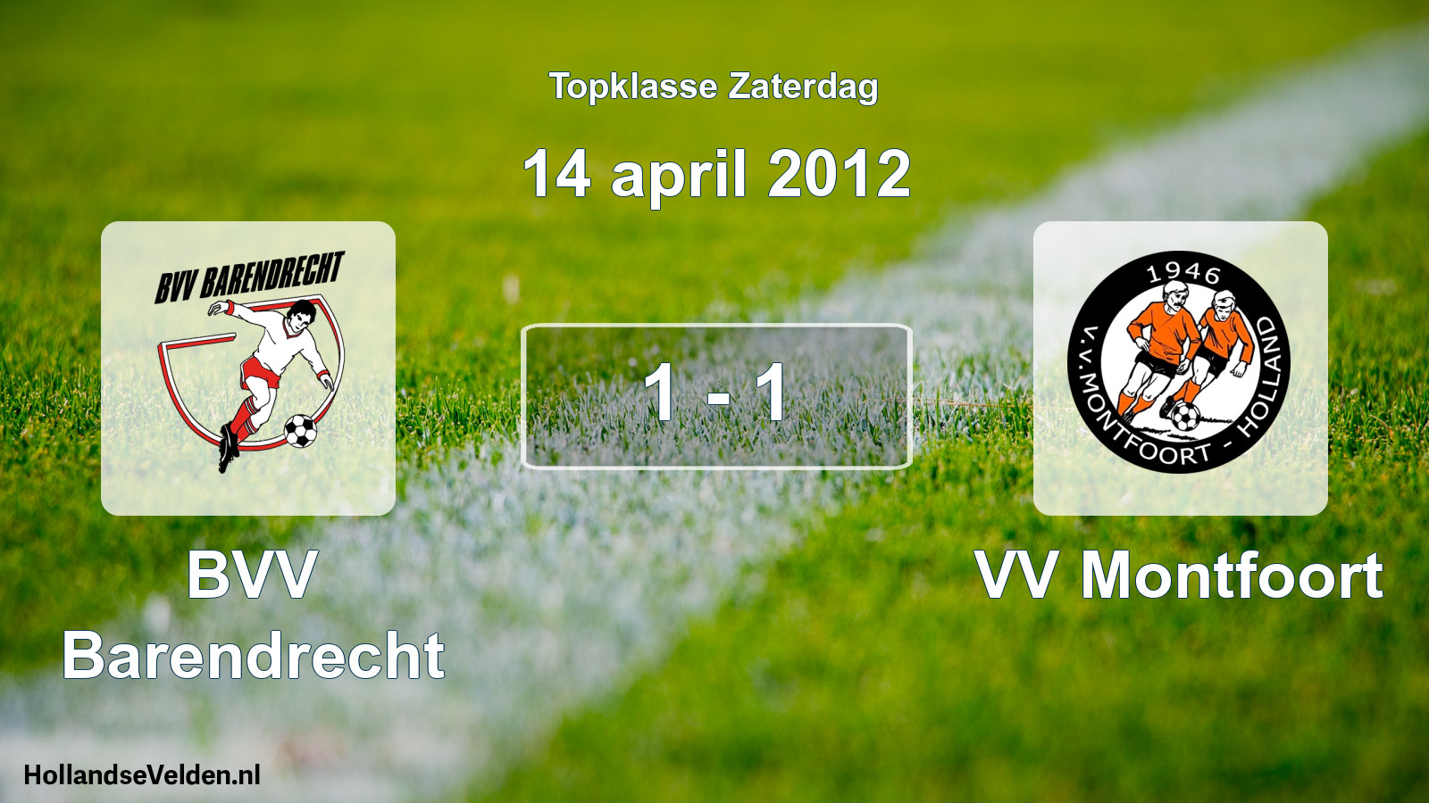 Total number of matches played: BVV Barendrecht - VV Montfoort 1 - 1 (14 April 2012)