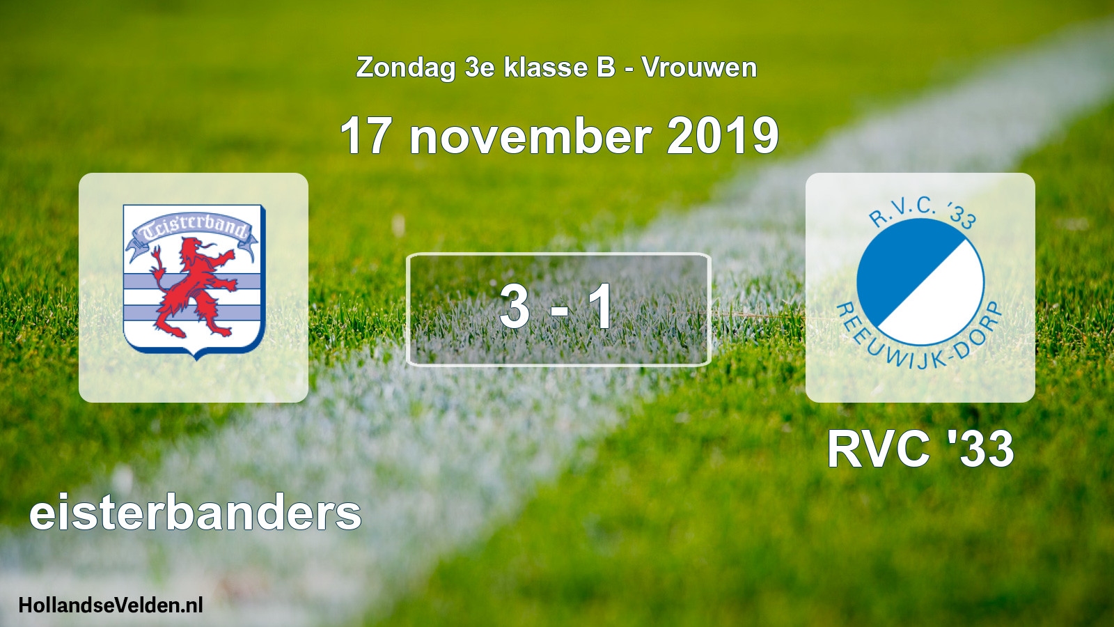 Total number of matches played: Teisterbanders - RVC '33 3 - 1 (17 November 2019)