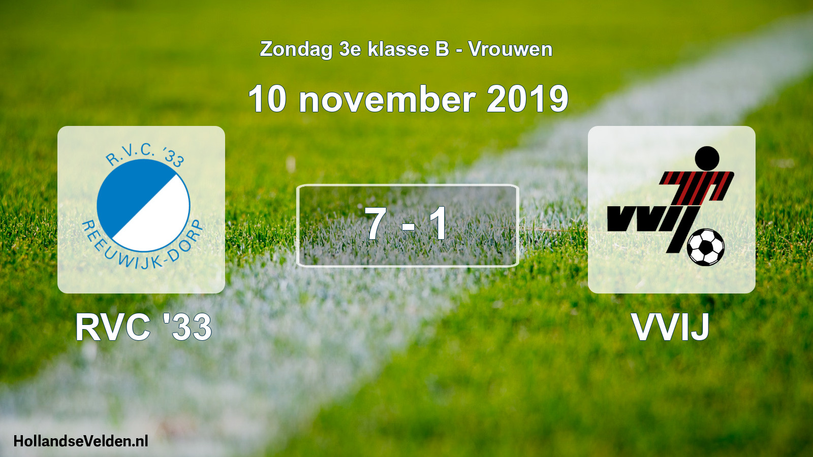 Total number of matches played: RVC '33 - VVIJ 7 - 1 (10 November 2019)