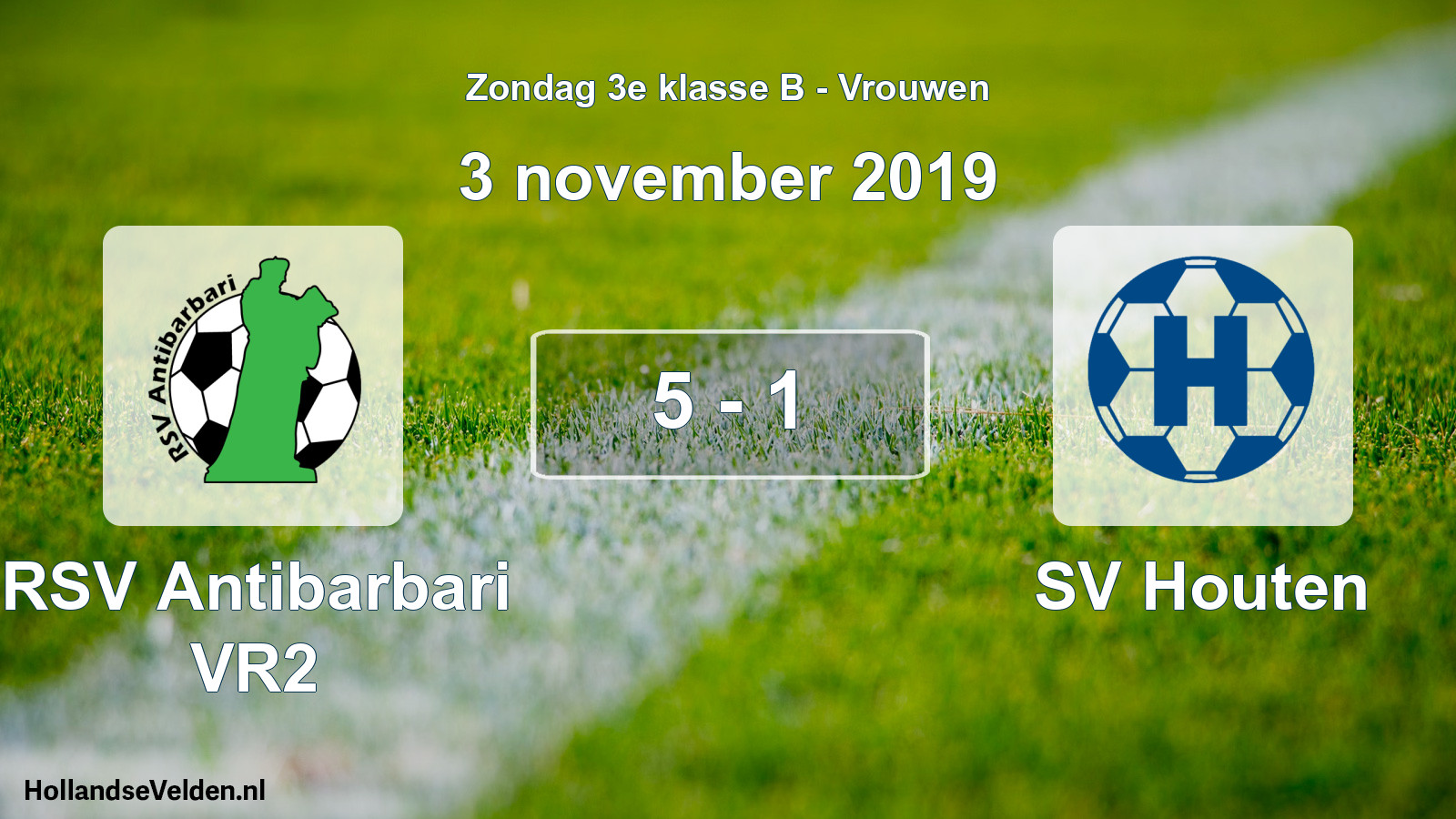 Total number of matches played: RSV Antibarbari VR2 - SV Houten 5 - 1 (3 November 2019)