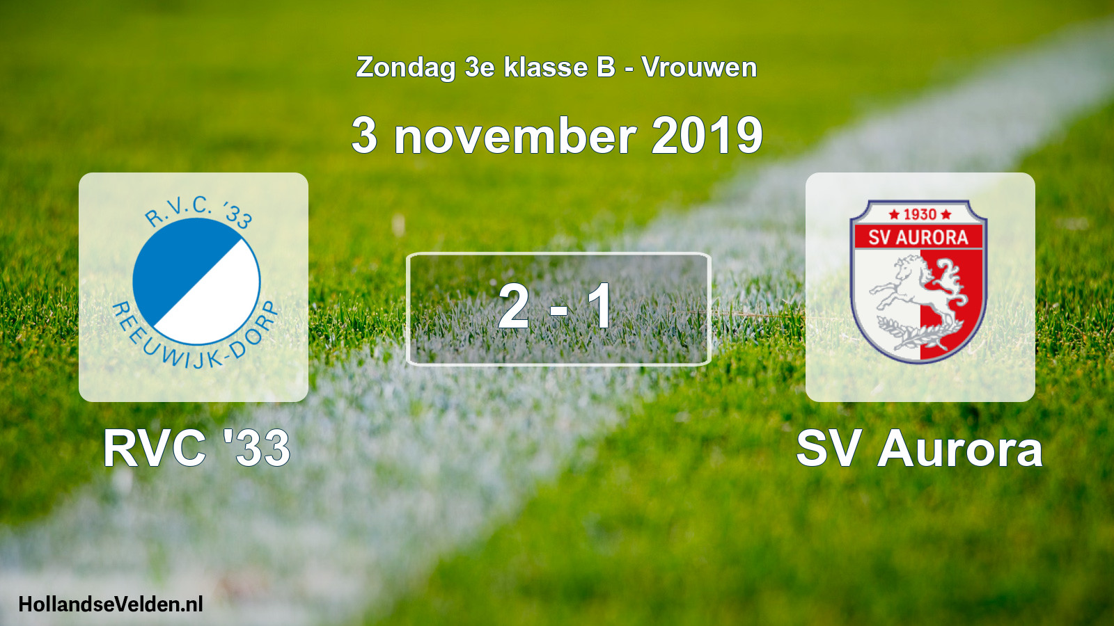 Total number of matches played: RVC '33 - SV Aurora 2 - 1 (3 November 2019)