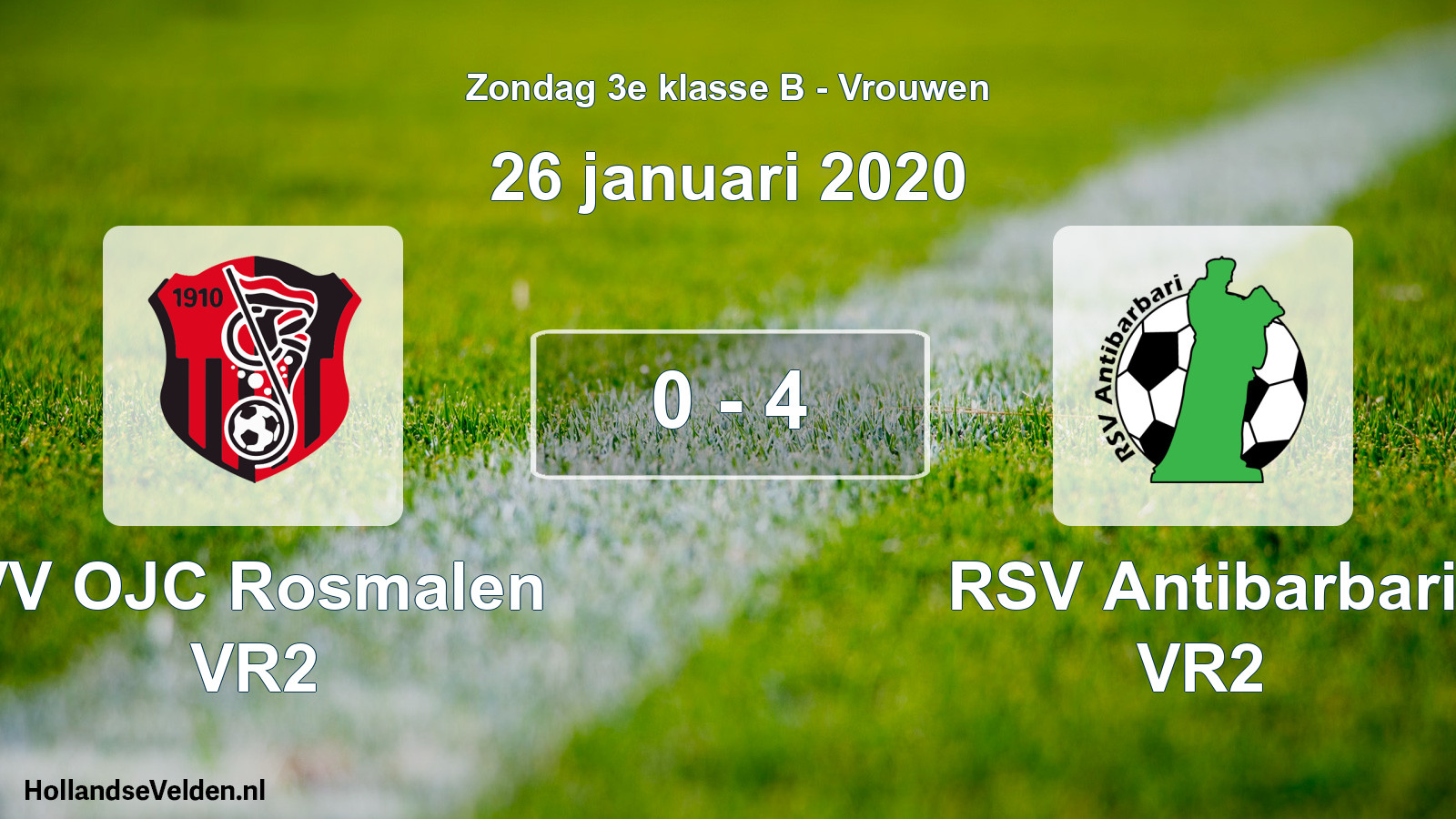 Total number of matches played: VV OJC Rosmalen VR2 - RSV Antibarbari VR2 0 - 4 (26 January 2020)