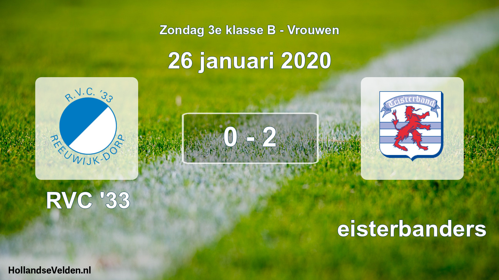 Total number of matches played: RVC '33 - Teisterbanders 0 - 2 (26 January 2020)