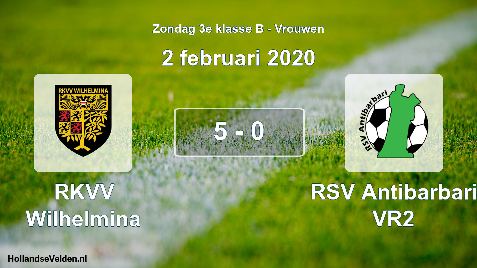 Total number of matches played: RKVV Wilhelmina - RSV Antibarbari VR2 5 - 0 (2 February 2020)