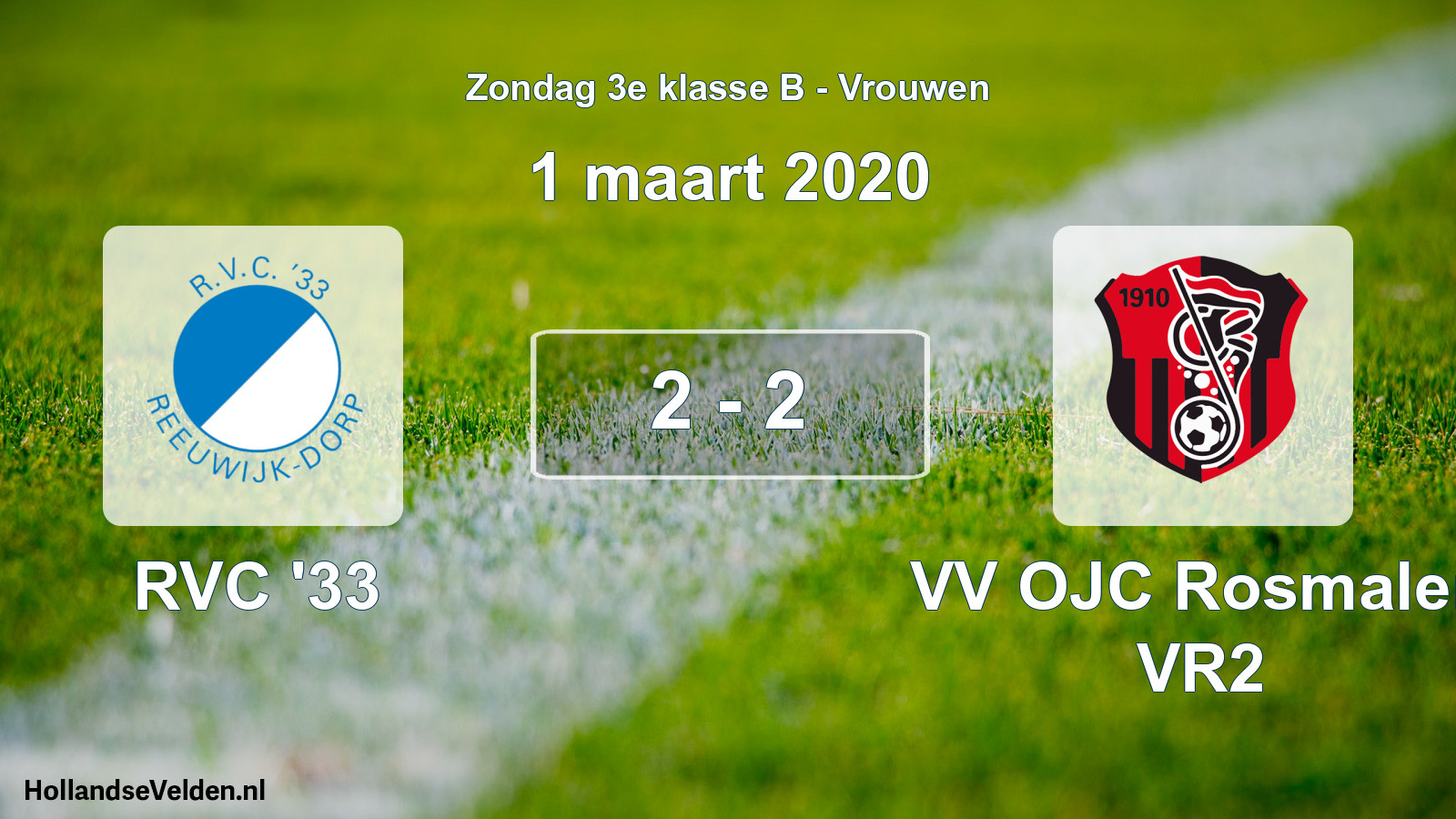 Total number of matches played: RVC '33 - VV OJC Rosmalen VR2 2 - 2 (1 March 2020)