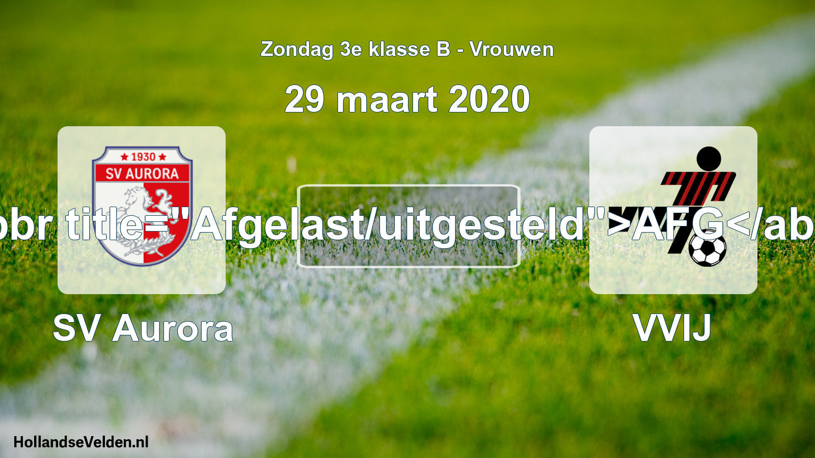 Scheduled Match: SV Aurora - VVIJ (29 March 2020)