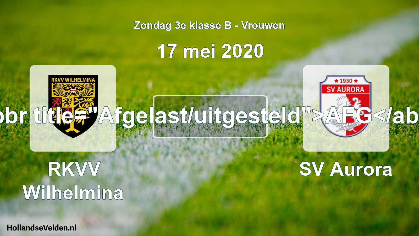 Scheduled Match: RKVV Wilhelmina - SV Aurora (17 May 2020)