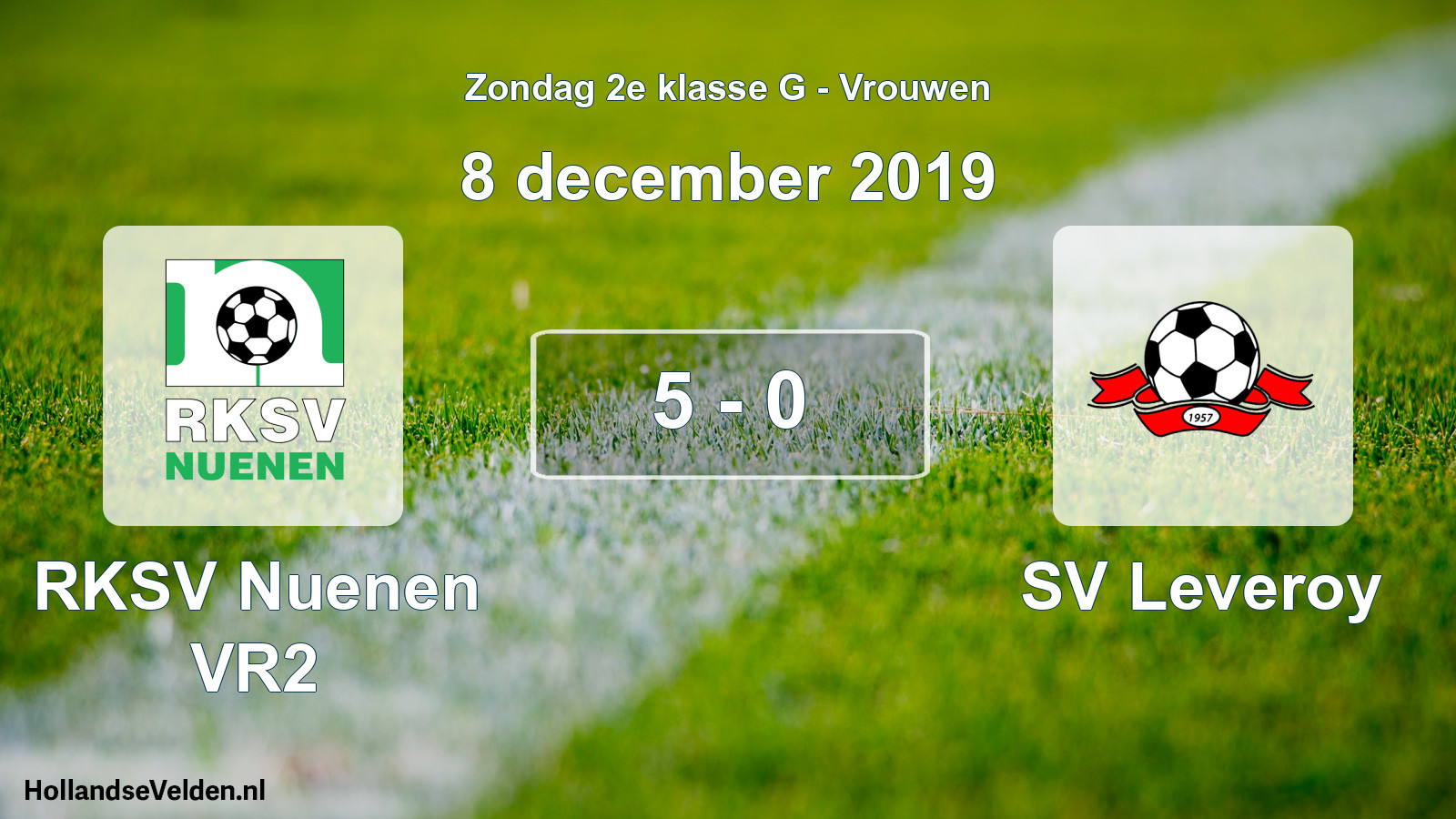 Gespeelde wedstrijd: RKSV Nuenen VR2 - SV Leveroy 5 - 0 (8 december 2019)