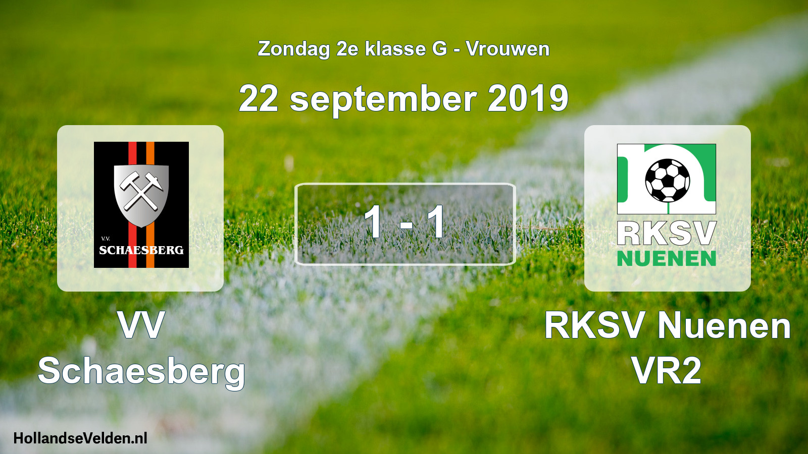 Total number of matches played: VV Schaesberg - RKSV Nuenen VR2 1 - 1 (22 September 2019)