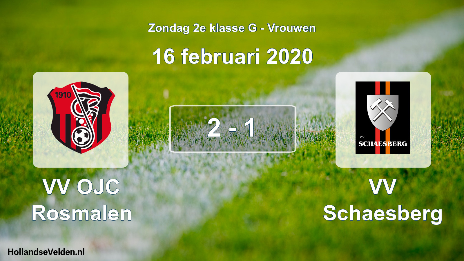 Total number of matches played: VV OJC Rosmalen - VV Schaesberg 2 - 1 (16 February 2020)