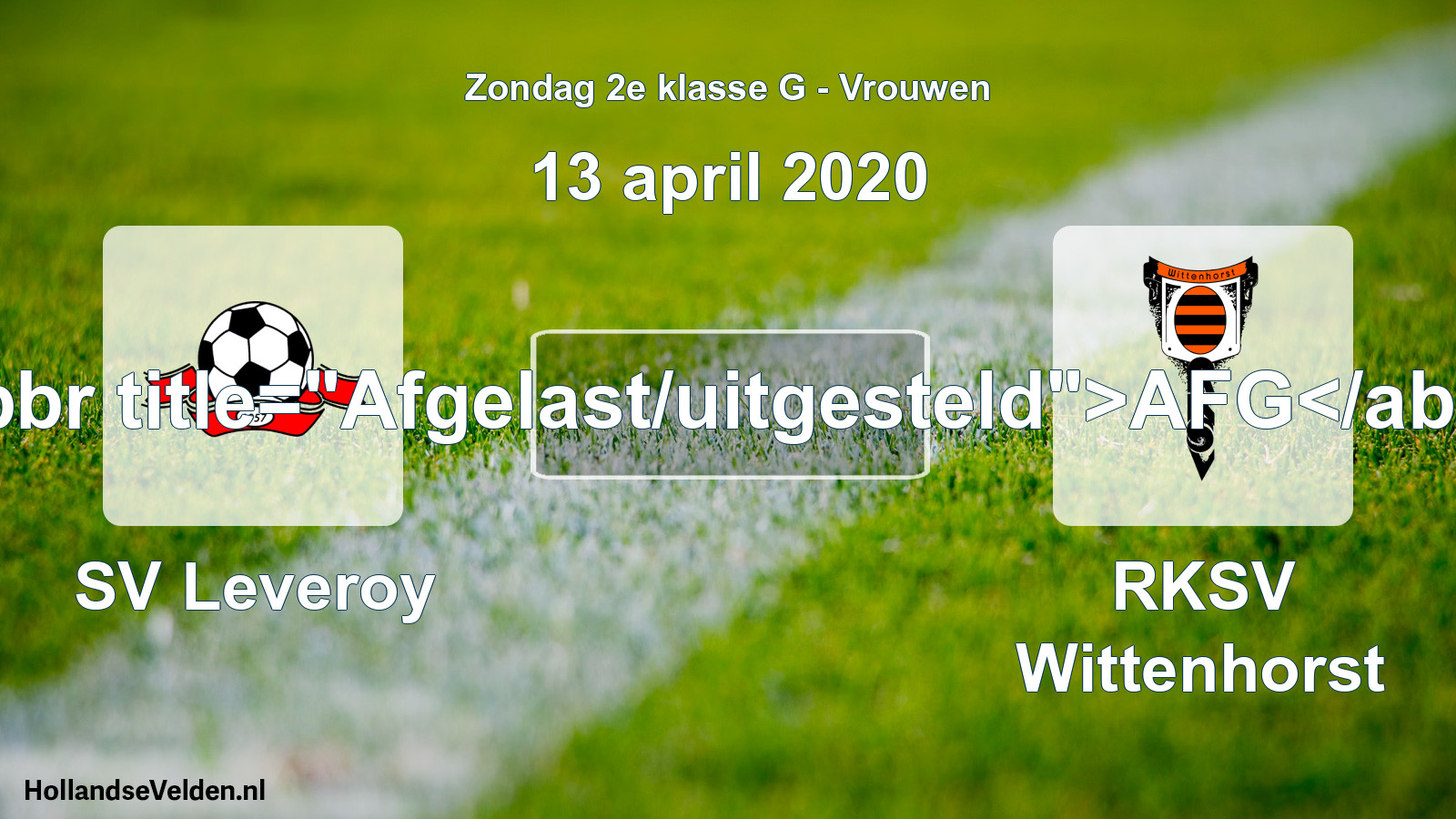 Geplande wedstrijd: SV Leveroy - RKSV Wittenhorst (13 april 2020)