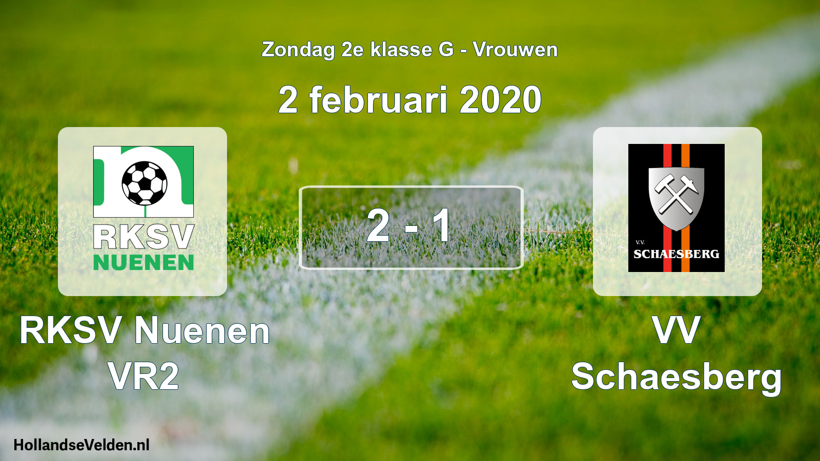 Total number of matches played: RKSV Nuenen VR2 - VV Schaesberg 2 - 1 (2 February 2020)