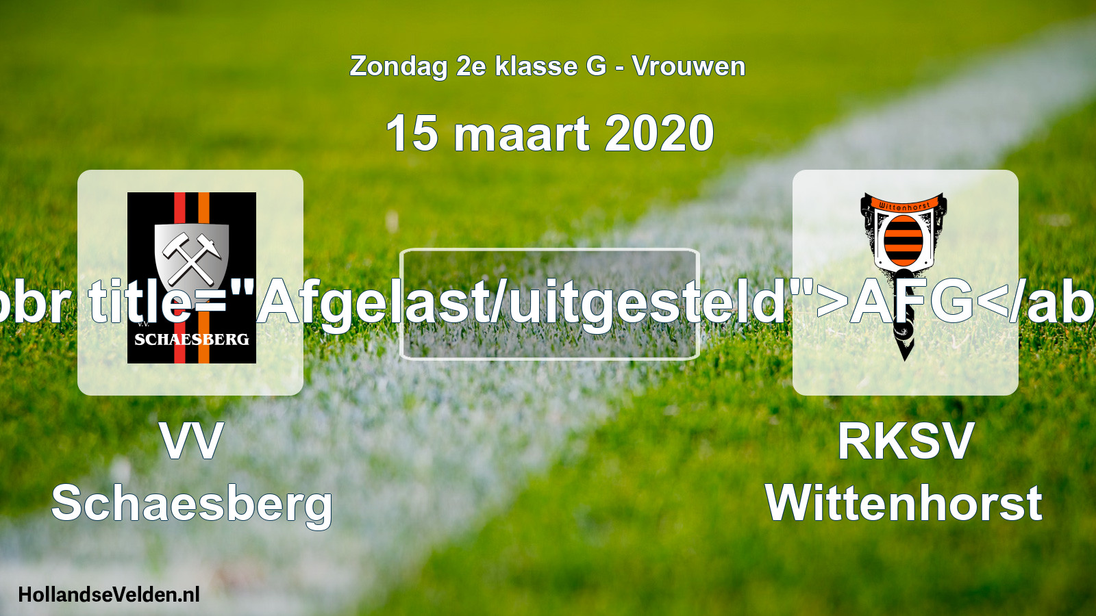 Scheduled Match: VV Schaesberg - RKSV Wittenhorst (15 March 2020)