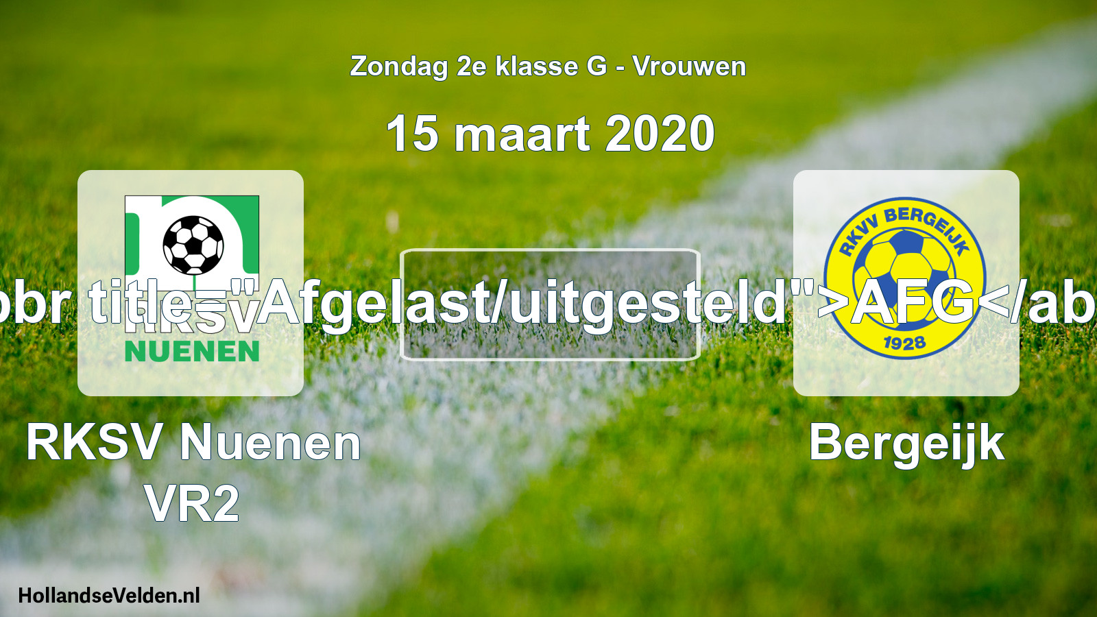 Geplande wedstrijd: RKSV Nuenen VR2 - Bergeijk (15 maart 2020)