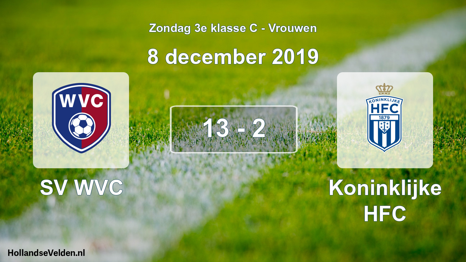 Total number of matches played: SV WVC - Koninklijke HFC 13 - 2 (8 December 2019)