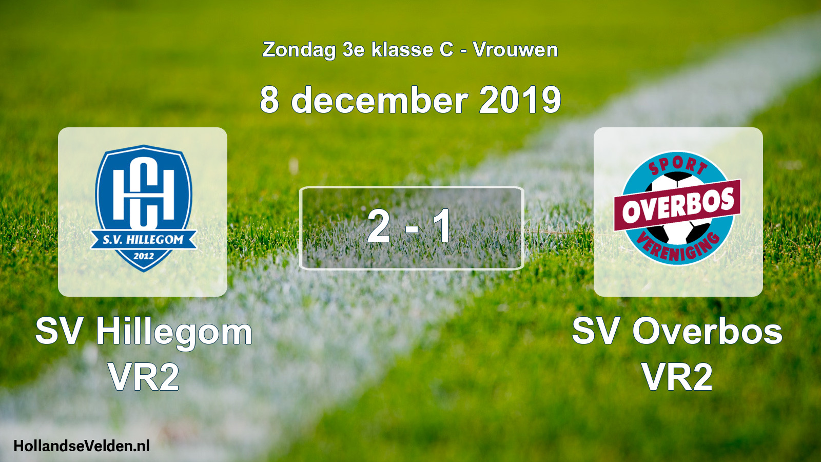 Total number of matches played: SV Hillegom VR2 - SV Overbos VR2 2 - 1 (8 December 2019)