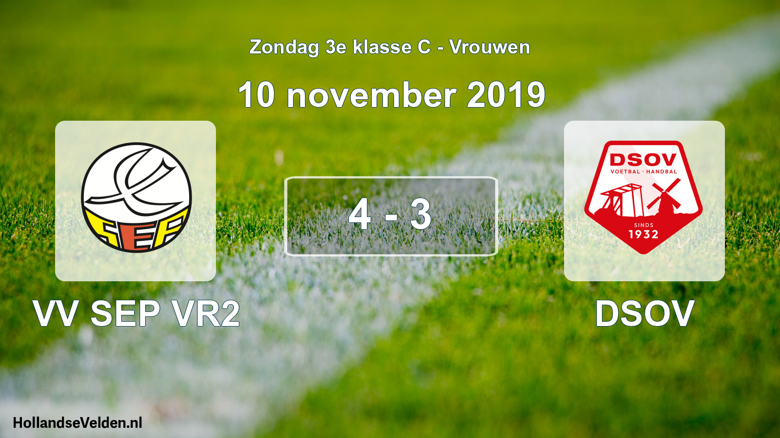 Total number of matches played: VV SEP VR2 - DSOV 4 - 3 (10 November 2019)