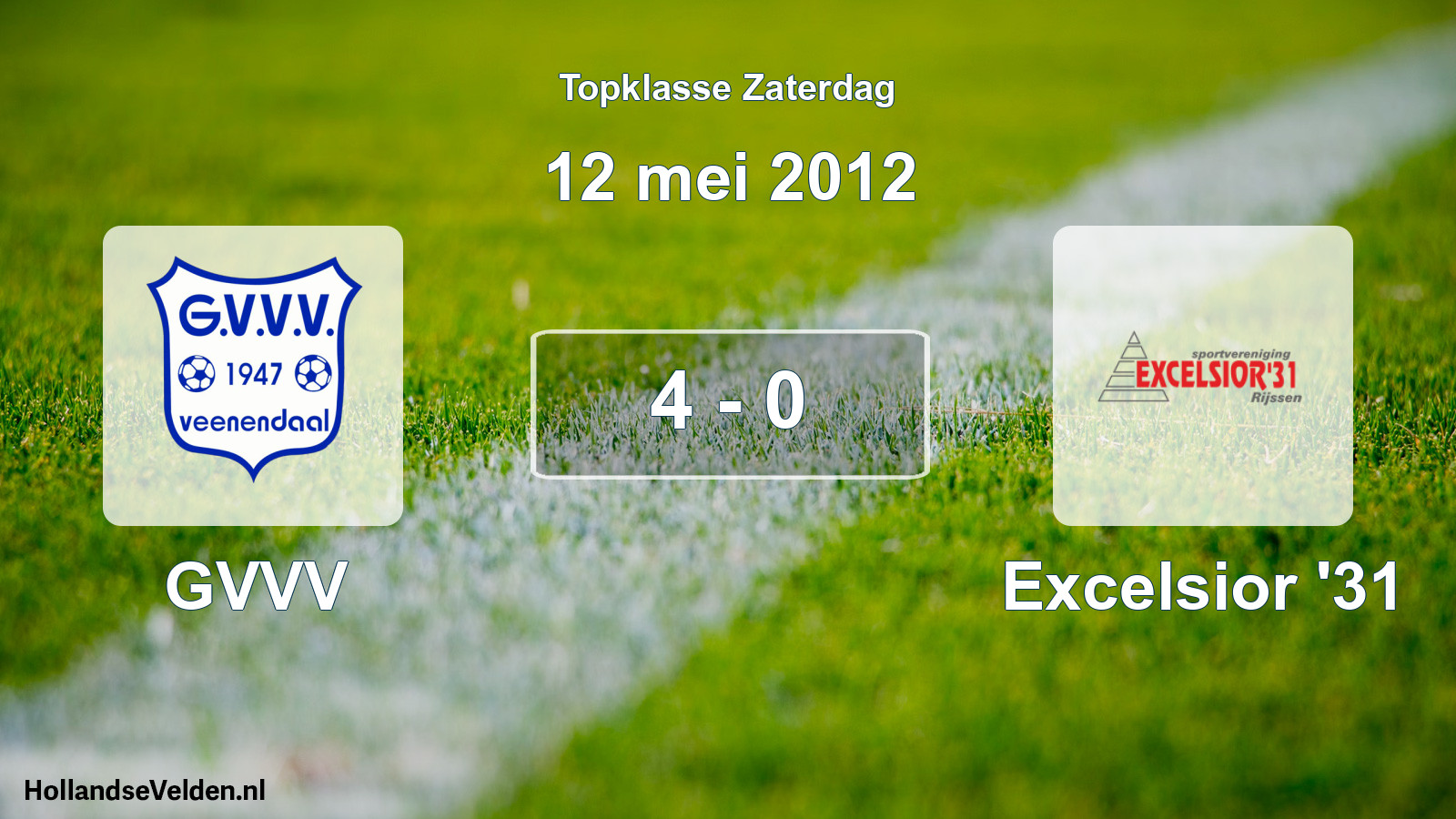 Total number of matches played: GVVV - Excelsior '31 4 - 0 (12 May 2012)