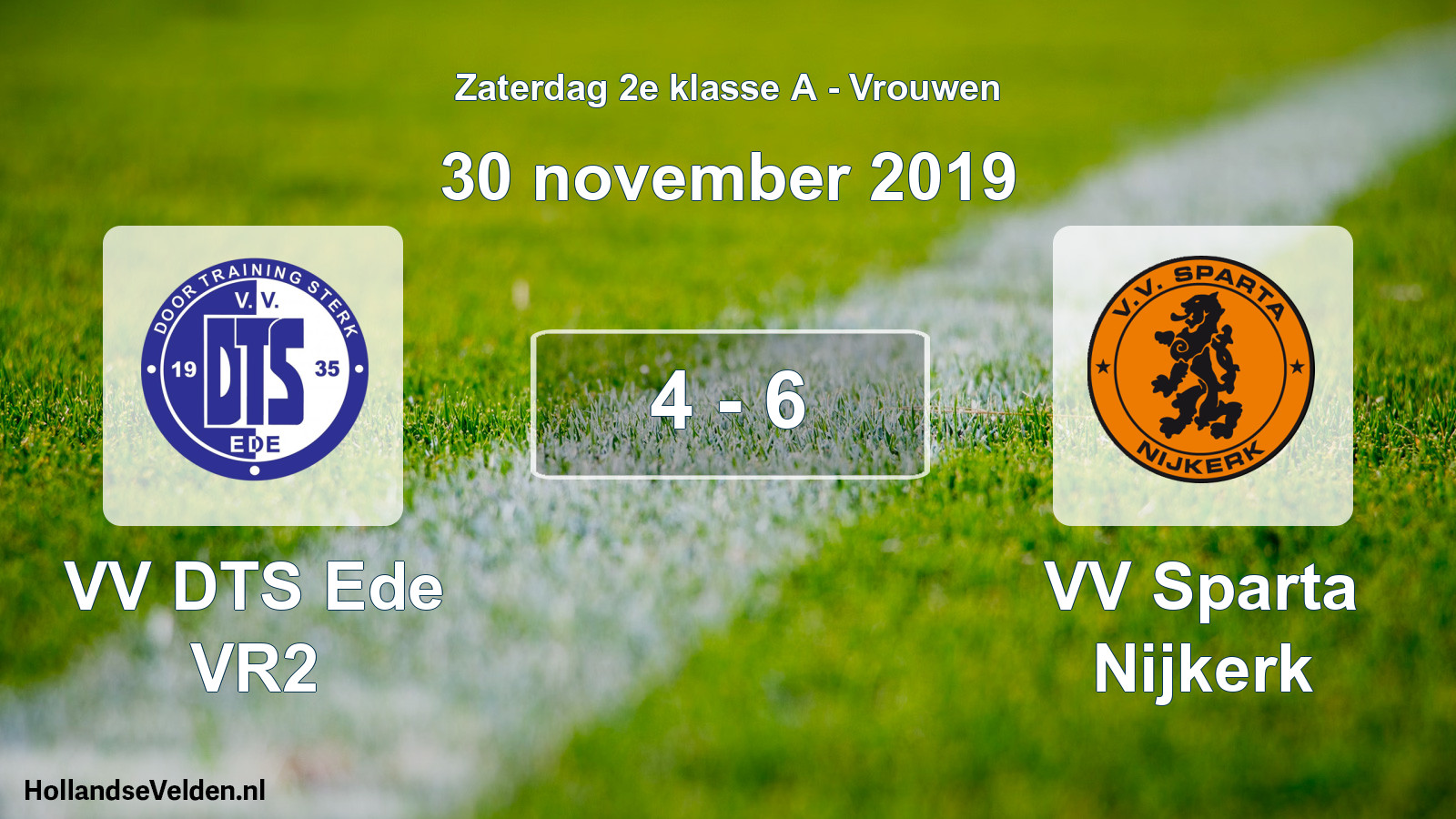 Total number of matches played: VV DTS Ede VR2 - VV Sparta Nijkerk 4 - 6 (30 November 2019)
