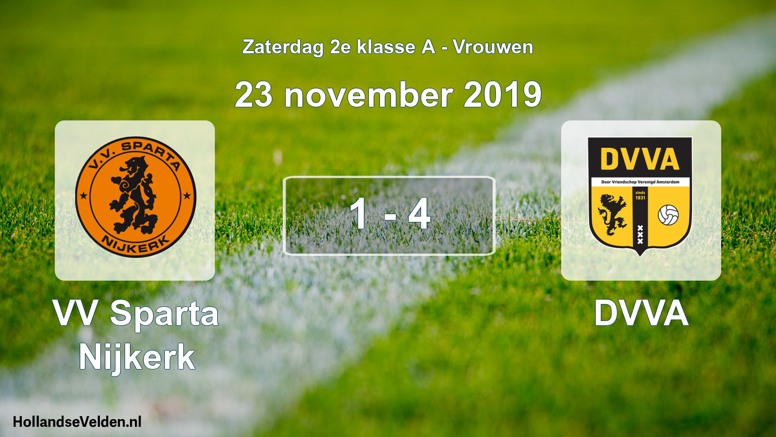 Total number of matches played: VV Sparta Nijkerk - DVVA 1 - 4 (23 November 2019)