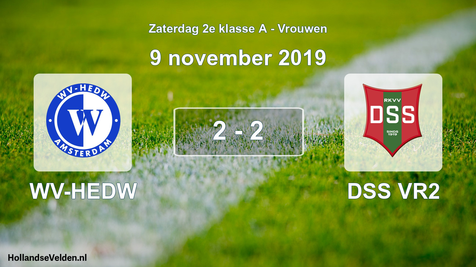 Total number of matches played: WV-HEDW - DSS VR2 2 - 2 (9 November 2019)