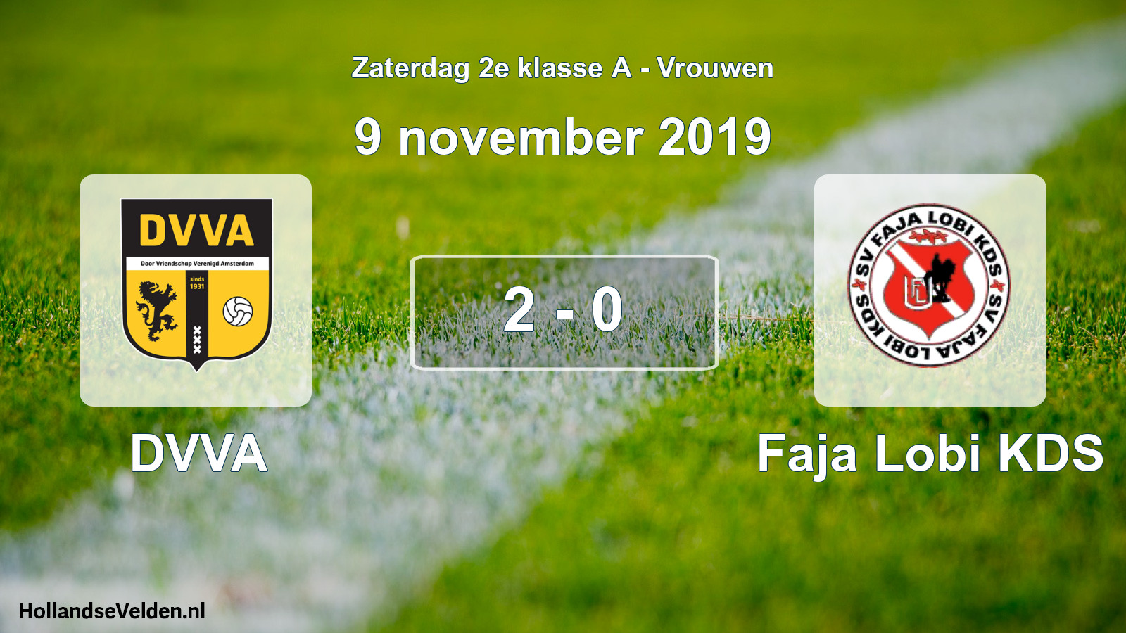 Total number of matches played: DVVA - Faja Lobi KDS 2 - 0 (9 November 2019)