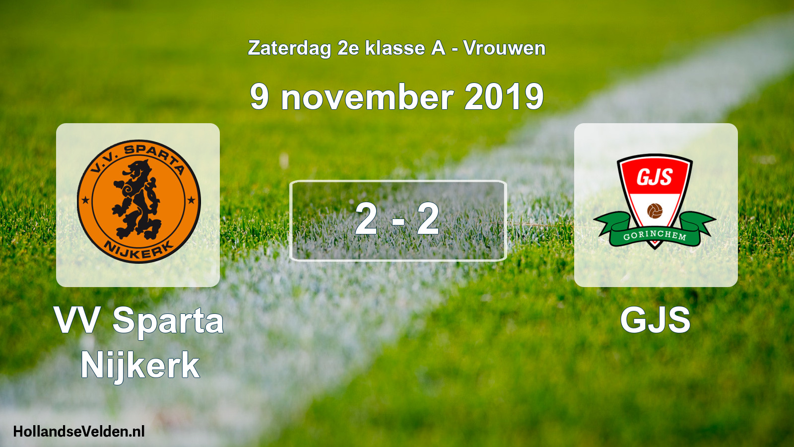 Total number of matches played: VV Sparta Nijkerk - GJS 2 - 2 (9 November 2019)