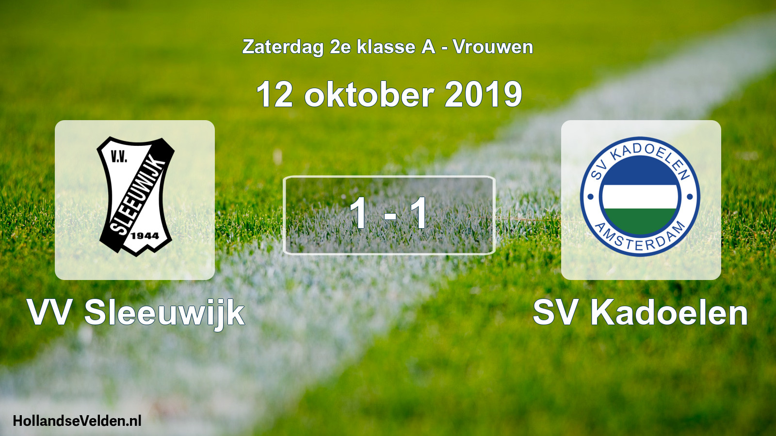 Total number of matches played: VV Sleeuwijk - SV Kadoelen 1 - 1 (12 October 2019)