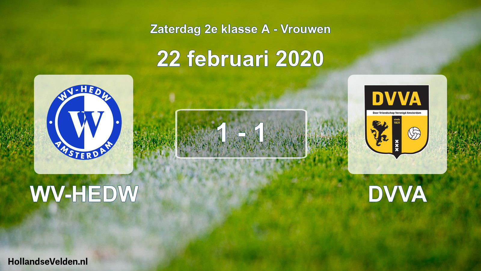 Total number of matches played: WV-HEDW - DVVA 1 - 1 (22 February 2020)