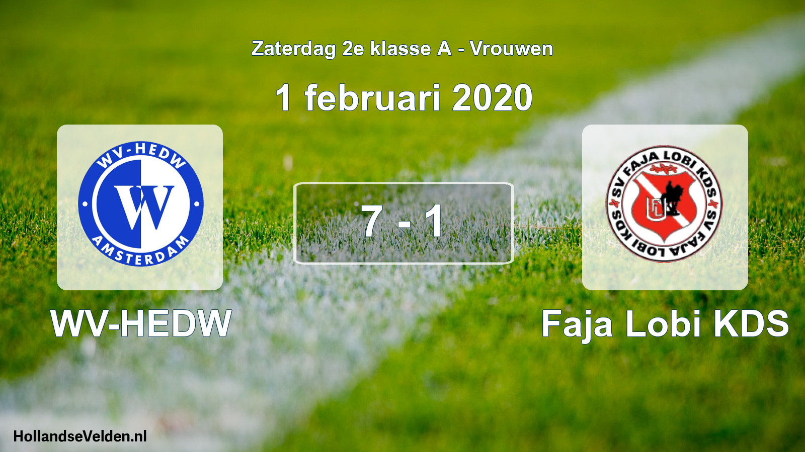Total number of matches played: WV-HEDW - Faja Lobi KDS 7 - 1 (1 February 2020)