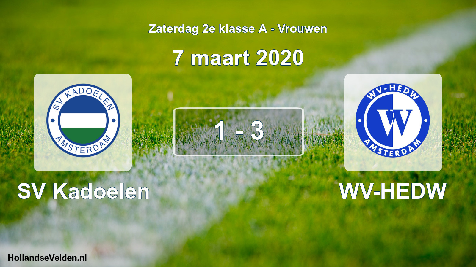 Total number of matches played: SV Kadoelen - WV-HEDW 1 - 3 (7 March 2020)