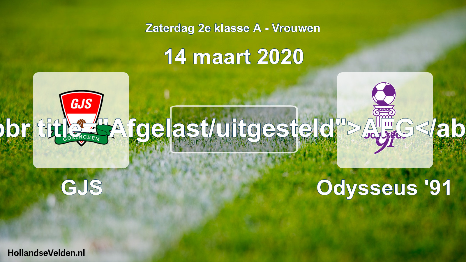 Scheduled Match: GJS - Odysseus '91 (14 March 2020)